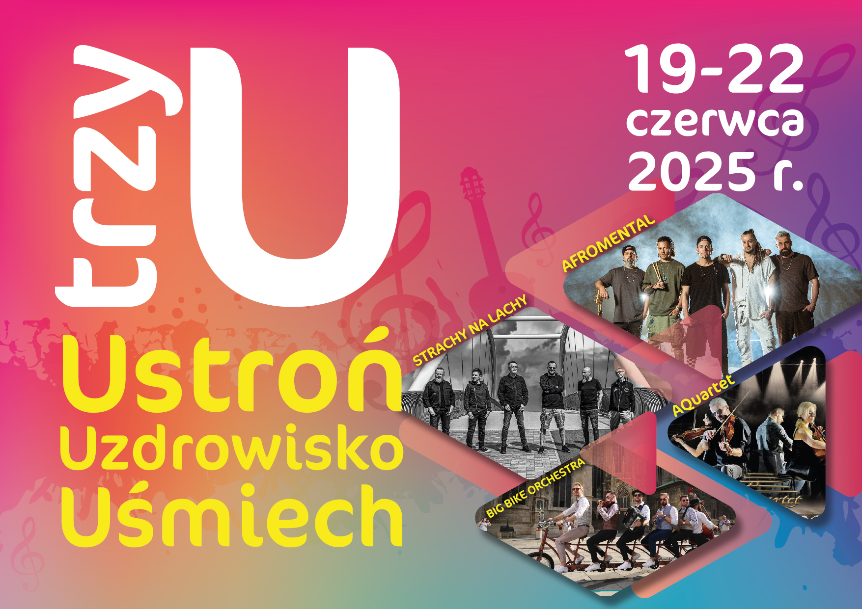 plakat zapraszający na wydarzenie Ustroń, Uzdrowisko, Uśmiech w dniach 19-22 czerwca 2025 roku