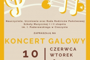 plakat zapraszający na Koncert Galowy uczniów Szkoły Muzycznej w Cieszynie 10 czerwca o godzinie 16:30.