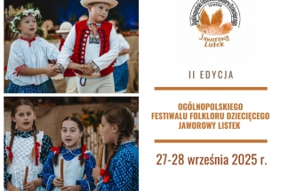 Plakat promujący drugą edycję festiwalu Jaworowy Listek.Po lewej stronie dzieci w strojach regionalnych, po prawej logo festiwalu i informacje o terminie, wydarzenia, 27-28 września 2025 roku.